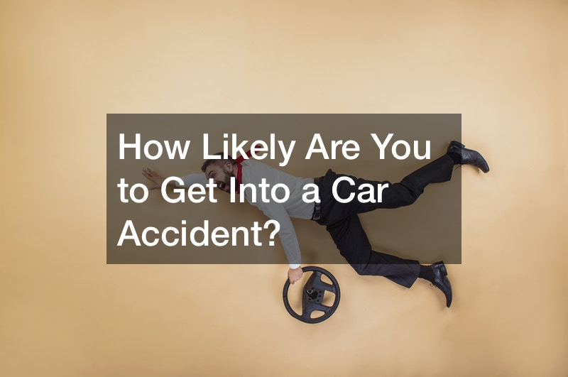 if you get into a car crash